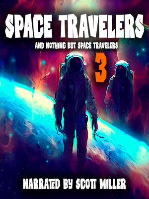 cover image of Space Travelers and Nothing But Space Travelers 3